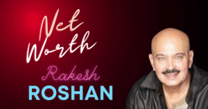 Rakesh-Roshan-Net-Worth.