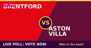 Brentford vs Aston Villa live poll - vote now