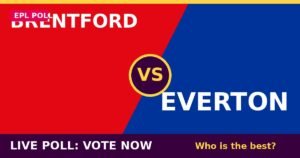 Brentford vs Everton live poll - vote now