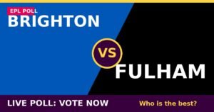 Brighton vs Fulham live poll - vote now