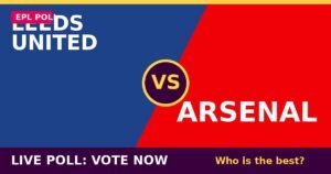 Leeds United vs Arsenal live poll - vote now