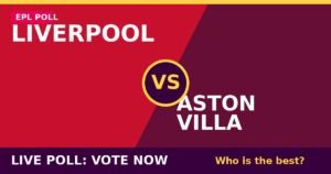 Liverpool vs Aston Villa live poll - vote now