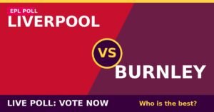 Liverpool vs Burnley live poll - vote now