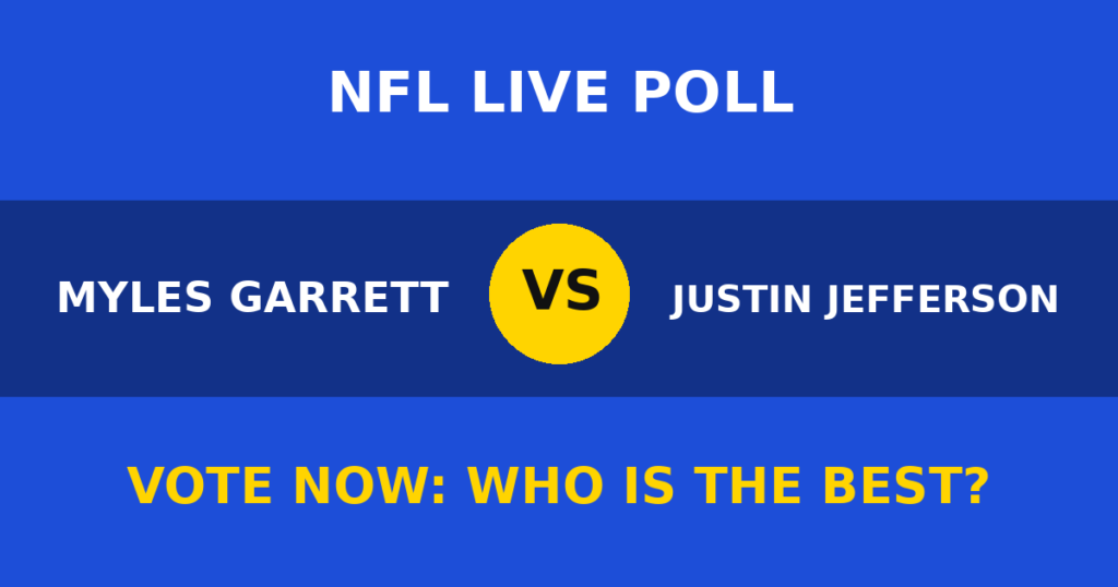 Myles Garrett vs Justin Jefferson live poll