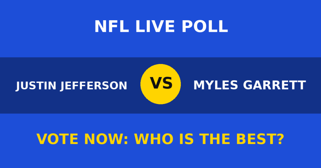 Justin Jefferson vs Myles Garrett live poll
