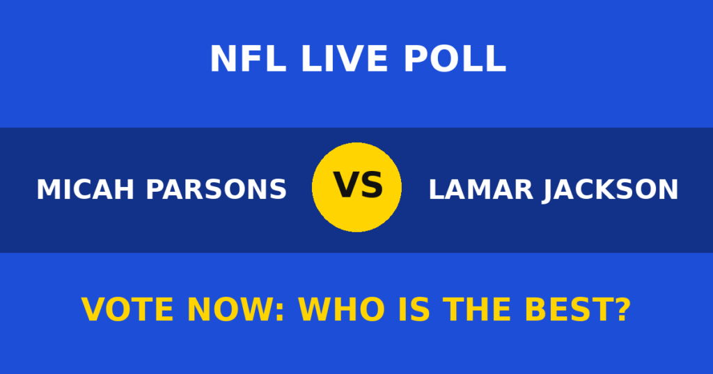 Micah Parsons vs Lamar Jackson Live Poll: Vote Now Who Is the Best? 1 Micah Parsons vs Lamar Jackson Live Poll: Vote Now Who Is the Best? Micah Parsons vs Lamar Jackson live poll