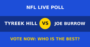 Tyreek Hill vs Joe Burrow live poll