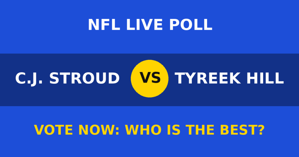 C.J. Stroud vs Tyreek Hill Live Poll: Vote Now Who Is the Best? 1 C.J. Stroud vs Tyreek Hill Live Poll: Vote Now Who Is the Best? C.J. Stroud vs Tyreek Hill live poll