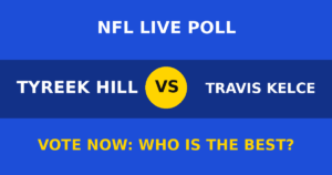 Tyreek Hill vs Travis Kelce live poll