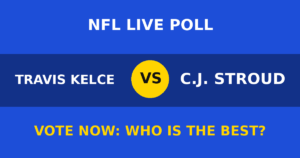 Travis Kelce vs C.J. Stroud live poll