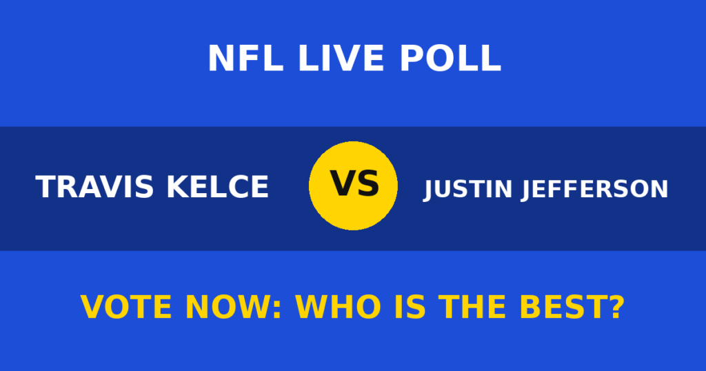 Travis Kelce vs Justin Jefferson live poll