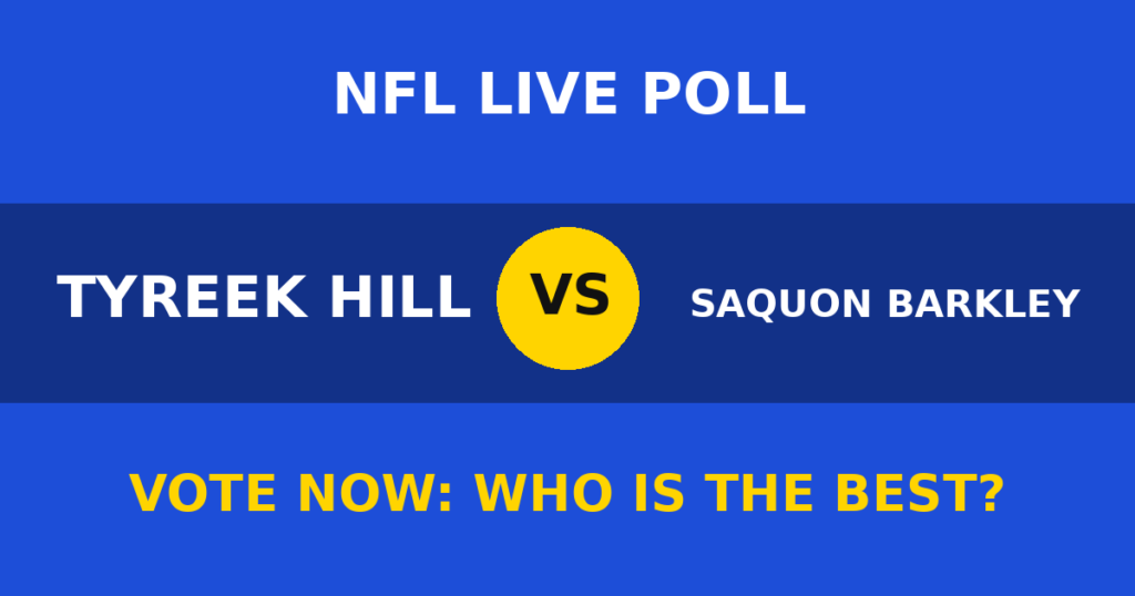 Tyreek Hill vs Saquon Barkley live poll