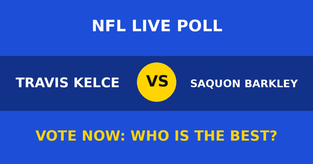 Travis Kelce vs Saquon Barkley Live Poll: Vote Now Who Is the Best? 1 Travis Kelce vs Saquon Barkley Live Poll: Vote Now Who Is the Best? Travis Kelce vs Saquon Barkley live poll