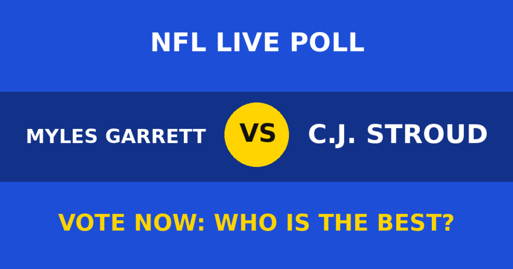 Myles Garrett vs C.J. Stroud live poll