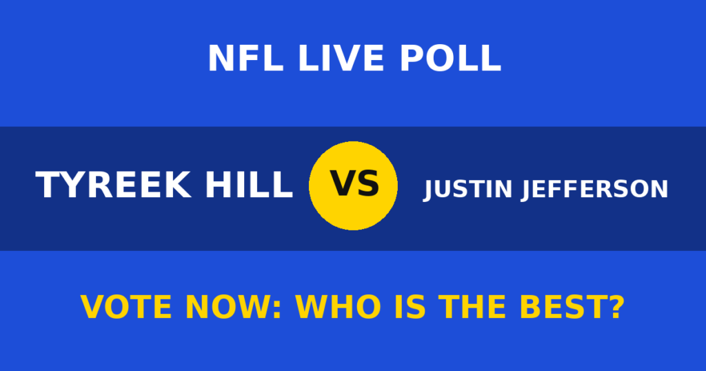 Tyreek Hill vs Justin Jefferson Live Poll: Vote Now Who Is the Best? 1 Tyreek Hill vs Justin Jefferson Live Poll: Vote Now Who Is the Best? Tyreek Hill vs Justin Jefferson live poll