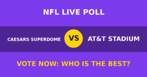 Caesars Superdome vs AT&T Stadium live poll