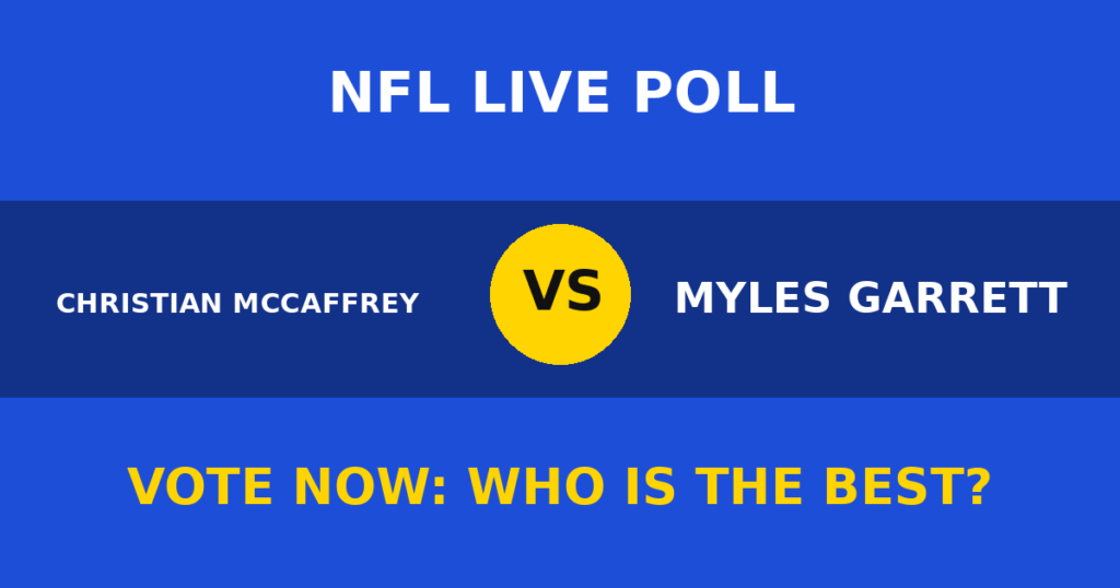 Christian McCaffrey vs Myles Garrett live poll