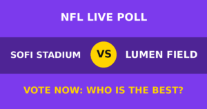 SoFi Stadium vs Lumen Field live poll