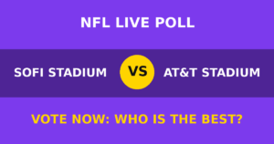 SoFi Stadium vs AT&T Stadium live poll