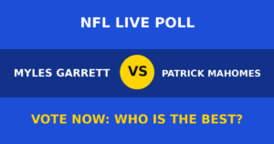 Myles Garrett vs Patrick Mahomes live poll