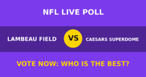 Lambeau Field vs Caesars Superdome live poll