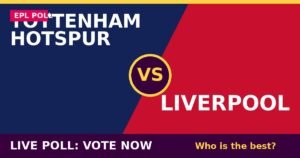 Tottenham Hotspur vs Liverpool live poll - vote now