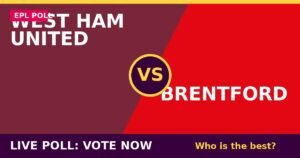 West Ham United vs Brentford live poll - vote now